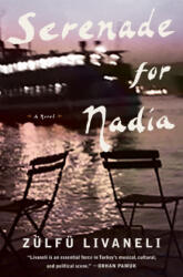 Serenade for Nadia - Zulfu Livaneli, Brendan Freely (ISBN: 9781635420166)
