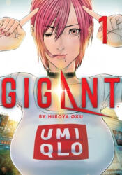 GIGANT Vol. 1 - Hiroya Oku (ISBN: 9781645052944)