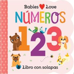 Babies Love Números / Babies Love Numbers (Spanish Edition) = Babies Love Numbers - Cottage Door Press, Anna &. Daniel Clark (ISBN: 9781680528428)