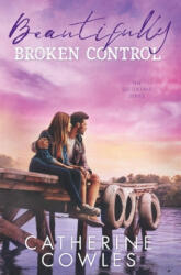 Beautifully Broken Control - Catherine Cowles (ISBN: 9781733596367)