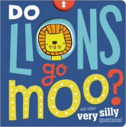 Do Lions Go Moo? - Jess Moorhouse (ISBN: 9781789473612)