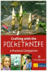 Crafting with the Pocketknife - Felix Immler, Frauke Watson, Great Britain (ISBN: 9783038008453)