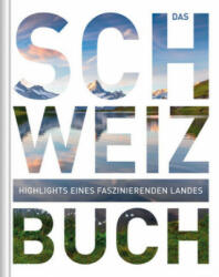 Das Schweiz Buch - Kunth Verlag (ISBN: 9783955046941)