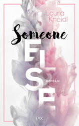 Someone Else - Laura Kneidl (ISBN: 9783736311213)