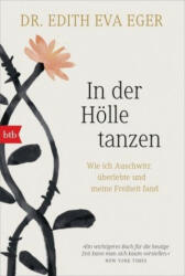 In der Hölle tanzen - Edith Eva Eger, Liselotte Prugger (ISBN: 9783442719068)