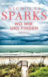 Wo wir uns finden - Nicholas Sparks, Astrid Finke (ISBN: 9783453423459)