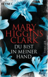 Du bist in meiner Hand - Mary Higgins Clark, Karl-Heinz Ebnet (ISBN: 9783453439993)