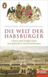 Die Welt der Habsburger - Dietmar Pieper, Johannes Saltzwedel (ISBN: 9783328105213)