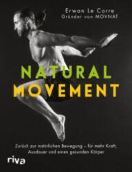 Natural Movement - Erwan Le Corre (ISBN: 9783742310118)