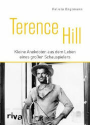 Terence Hill - Felicia Englmann (ISBN: 9783742310866)