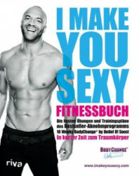 I make you sexy Fitnessbuch - Detlef D. Soost (ISBN: 9783742311597)