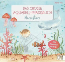 Das große Aquarell-Praxisbuch - Dana Fox (ISBN: 9783838837338)