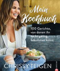 Chrissy Teigen. Mein Kochbuch - Chrissy Teigen, Clemens Hoffmann (ISBN: 9783959613859)