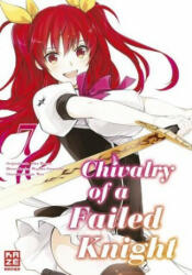 Chivalry of a Failed Knight - Band 7 - Riku Misora, Martin Bachernegg (ISBN: 9782889511334)
