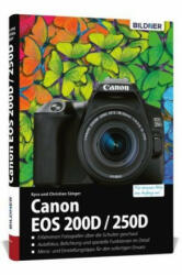 Canon EOS 200D / 250D - Kyra Sänger, Christian Sänger, Christian Bildner (ISBN: 9783832803742)