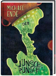 Der satanarchäolügenialkohöllische Wunschpunsch - Michael Ende, Irmela Schautz, Regina Kehn (ISBN: 9783522185202)