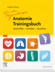 Für die Physiotherapie Anatomie Trainingsbuch - Stephan Dönitz (ISBN: 9783437462917)