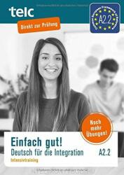 Einfach gut. Deutsch für die Integration A2.2 Intensivtraining - Maja Rettig (ISBN: 9783946447306)