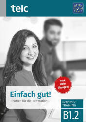 Pur și simplu bine. Germana pentru integrare B1.2. Antrenament intensiv (ISBN: 9783946447320)