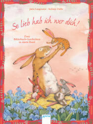 So lieb hab ich nur dich! (ISBN: 9783401511665)