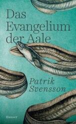 Das Evangelium der Aale (ISBN: 9783446265844)