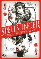 Spellslinger - Karten des Schicksals - Gerald Jung, Katharina Orgaß (ISBN: 9783423762762)