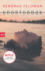 Deborah Feldman: Unorthodox (ISBN: 9783442770205)