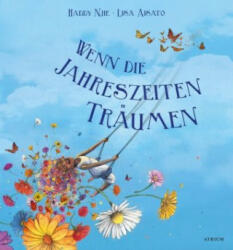 Wenn die Jahreszeiten träumen - Lisa Aisato, Neele Bösche (ISBN: 9783855356447)