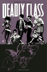 Deadly Class Volume 9: Bone Machine - Remender (ISBN: 9781534315686)