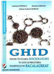 Ghid pentru învățarea sociologiei în liceu și pregătirea examenului de bacalaureat (ISBN: 9786062810528)