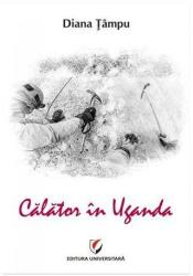 Călător în Uganda (ISBN: 9786062804770)