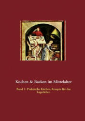 Kochen & Backen im Mittelalter - Thomas Meyer (2010)