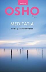 Osho. Meditatia. Prima si ultima libertate (ISBN: 9786063343919)
