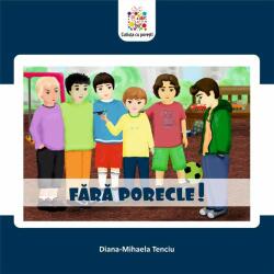 Fara porecle! - Diana-Mihaela Tenciu (ISBN: 9786069454503)