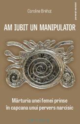 Am iubit un manipulator (ISBN: 9786068560908)
