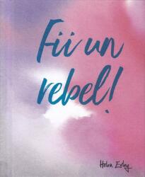 Fii un rebel! (ISBN: 9786060170112)