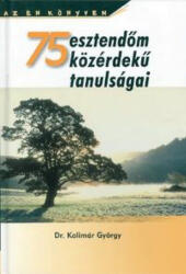 75 esztendom közérdeku tanulságai (2005)