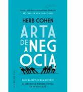 Arta de a negocia - Herb Cohen (ISBN: 9789735066505)