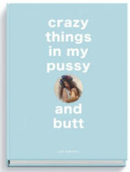 Crazy Things in my Pussy and Butt (ISBN: 9783943105537)