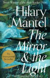 Mirror and the Light - Hilary Mantel (ISBN: 9780007580835)