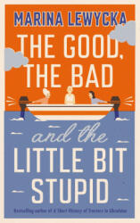 The Good, the Bad and the Little Bit Stupid (ISBN: 9780241430316)