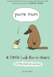 You're Mum - Liz Climo (ISBN: 9780008402044)