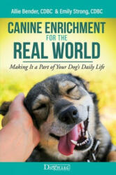 Canine Enrichment for the Real World: Making It a Part of Your Dog's Daily Life (ISBN: 9781617812682)