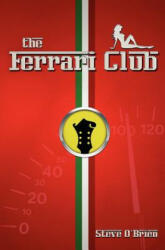 The Ferrari Club - Steve O' Brien (ISBN: 9781463507145)