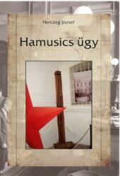 Hamusics ügy (ISBN: 9786150038766)