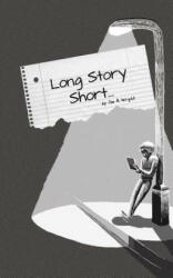 Long Story Short. . . - Ian a Wright (ISBN: 9781484075647)