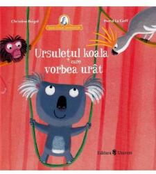 URSULETUL KOALA CARE VORBEA URAT - UNIVERS (ISBN: 9789733411635)