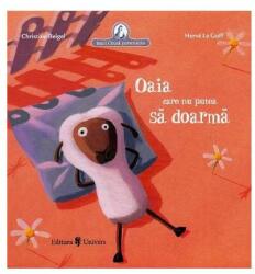 Oaia care nu putea sa doarma - Christine Beigel, Herve Le Goff (ISBN: 9789733411598)