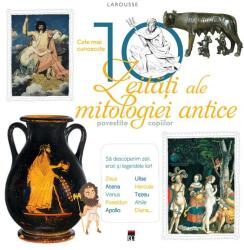 Cele mai cunoscute 10 zeități ale mitologiei antice (ISBN: 9786060062967)
