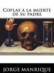 Coplas a la muerte de su padre - Jorge Manrique (ISBN: 9781535326872)